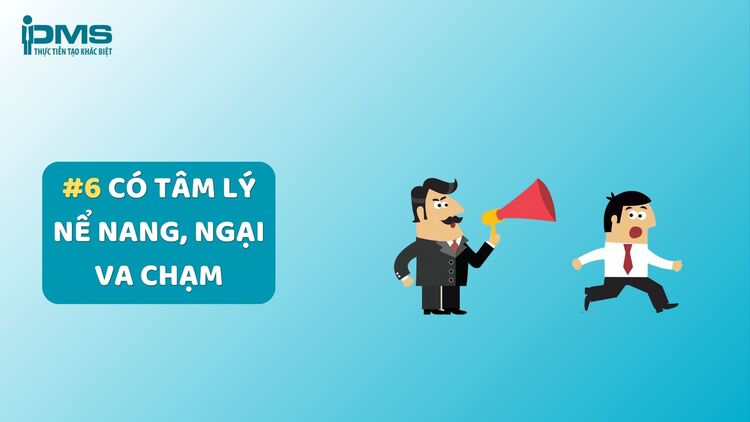 14 khó khăn gặp phải khi làm việc nhóm thường gặp và cách khắc phục 22 Có tâm lý nể nang, ngại va chạm