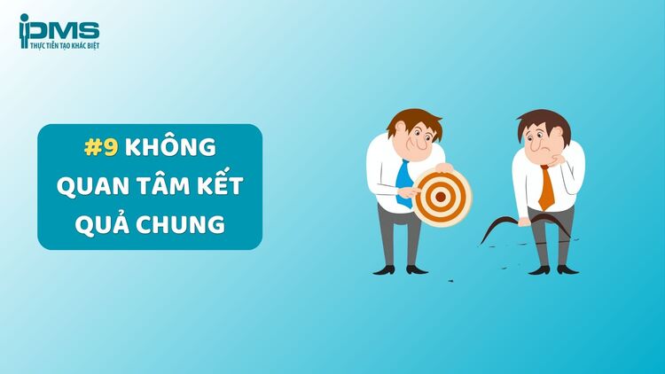 14 khó khăn gặp phải khi làm việc nhóm thường gặp và cách khắc phục 25 Không quan tâm kết quả chung