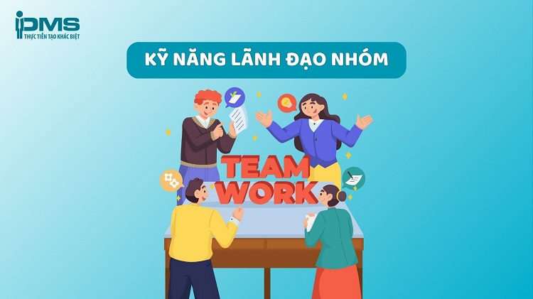 kỹ năng lãnh đạo nhóm