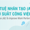 Ứng Dụng Trí Tuệ Nhân Tạo (AI) Nâng Cao Hiệu Suất Công Việc 1 Banner ứng dụng AI nâng cao hiệu suất công việc