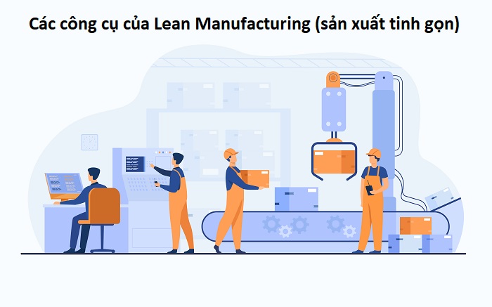 các công cụ Lean Manufacturing