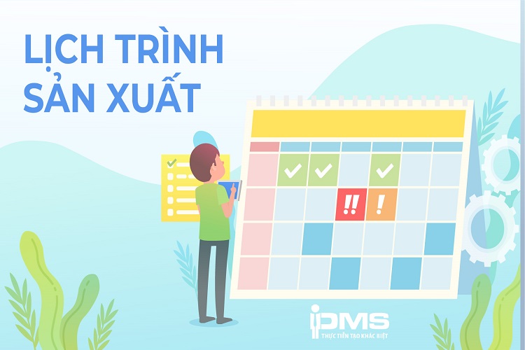 Lịch trình sản xuất là gì? 6 bước lên lịch trình sản xuất hiệu quả 7 Lịch trình sản xuất là gì