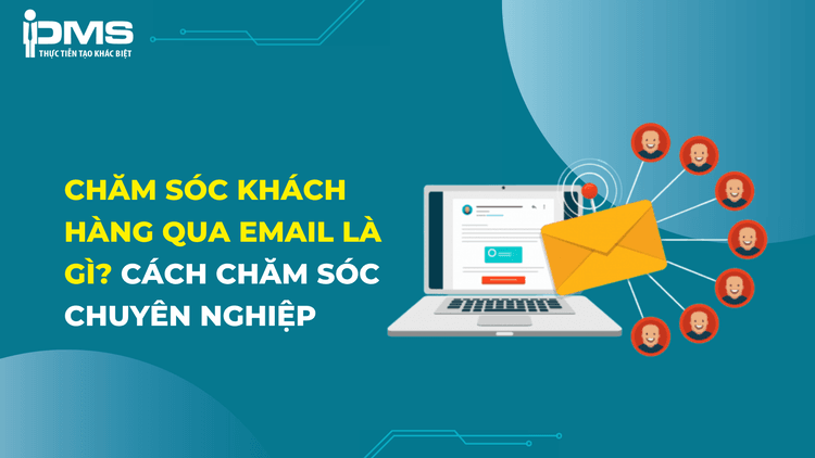 Cách chăm sóc khách hàng qua email chuyên nghiệp 1 chăm sóc khách hàng qua email