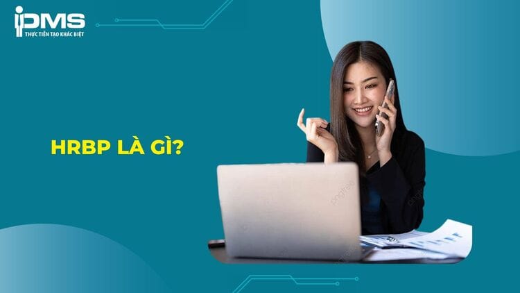 HRBP là gì? Vai trò và nhiệm vụ của một HRBP 4 hrbp là gì