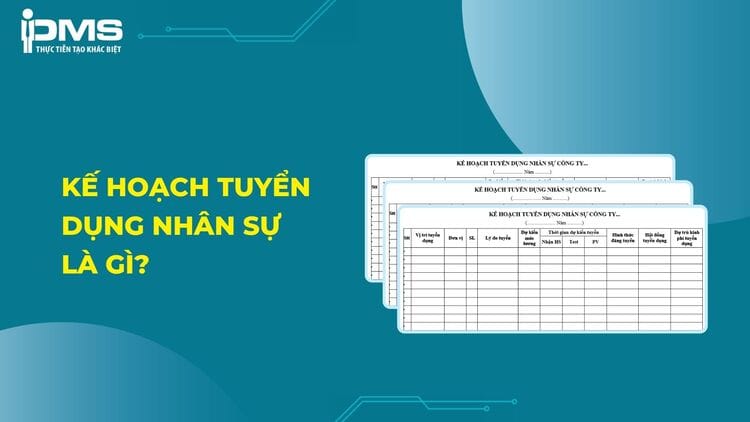 kế hoạch tuyển dụng nhân sự là gì